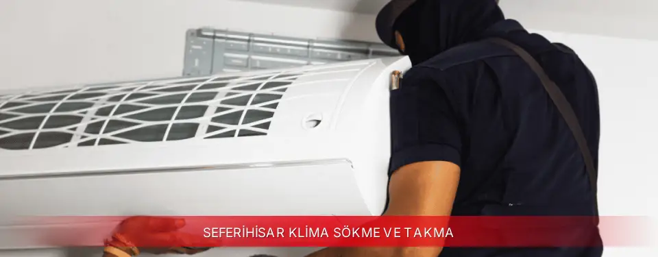 Seferihisar İlçemi Kumtel Klima Sökme ve Takma