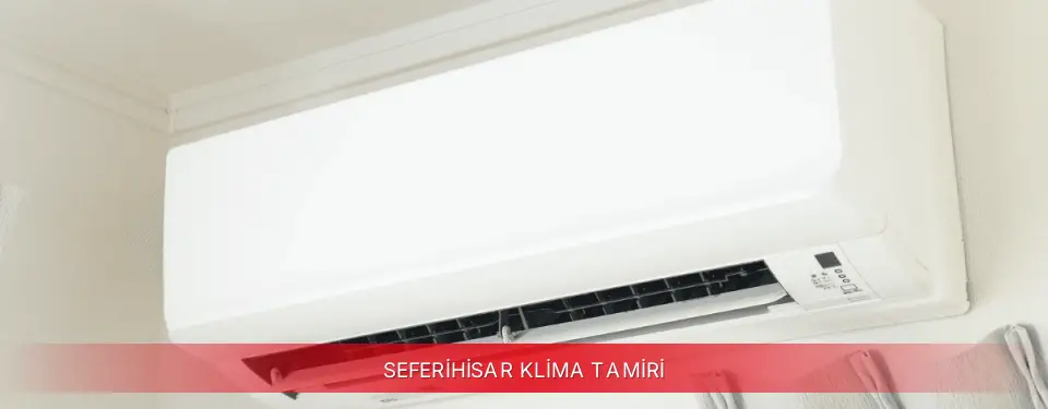 Seferihisar İlçemi Kumtel Klima Tamiri